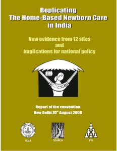 Replicating The Home-Based Newborn Care in India New evidence from 12 sites and implications for national policy