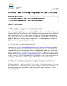 July 18, 2012  Advance Care Planning Frequently Asked Questions GENERAL QUESTIONS ............................................................................................................ 1 QUESTIONS FOR REGULATED HEA