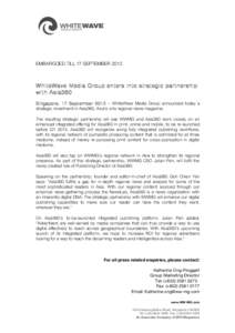    EMBARGOED TILL 17 SEPTEMBER 2012 WhiteWave Media Group enters into strategic partnership with Asia360