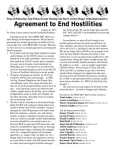 From all Pelican Bay State Prison-Security Housing Unit Short Corridor Hunger Strike Representatives  Agreement to End Hostilities August 12, 2012 To whom it may concern and all California Prisoners: