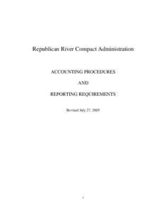 Republican River Compact Administration  ACCOUNTING PROCEDURES AND REPORTING REQUIREMENTS Revised July 27, 2005