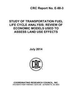 CRC Report No. ESTUDY OF TRANSPORTATION FUEL LIFE CYCLE ANALYSIS: REVIEW OF ECONOMIC MODELS USED TO ASSESS LAND USE EFFECTS