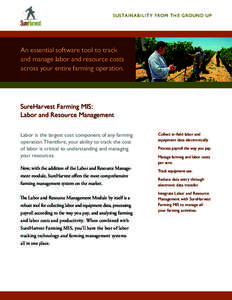 S u s ta i n a b i l i t y f ro m t h e grou n d u p  An essential software tool to track and manage labor and resource costs across your entire farming operation.