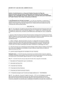 DECRETO Nº DE 04 DE JANEIRO DEInstitui o Comitê Executivo e o Grupo de Trabalho Executivo do Plano de Desenvolvimento Socioeconômico da Macroárea de Influência da Ponte SalvadorItaparica, com a finalid