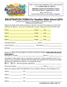 Mail or bring in this registration form with payment on or before July 14, 2014 to: Ridgefield-Crystal Lake Presbyterian Church 8505 Church Street * Crystal Lake, IL[removed]Office: [removed]