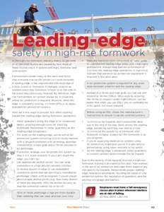 Leading-edge safety in high-rise formwork In the high-rise formwork industry, nearly 23 per cent of all lost-time injuries are caused by falls. Most of these injuries result in sprains and tears, fractures, and concussio