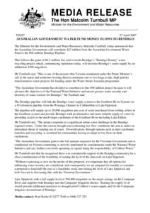 MEDIA RELEASE The Hon Malcolm Turnbull MP Minister for the Environment and Water Resources T50/07