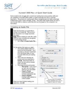 Kurzweil 3000 Mac v.4 Quick Start Guide Some students who struggle with conventional reading have strong auditory skills and can capitalize on Kurzweil 3000’s ability to create audio files from text or scanned document