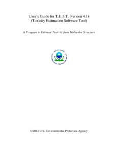 User’s Guide for T.E.S.T. (version[removed]Toxicity Estimation Software Tool) A Program to Estimate Toxicity from Molecular Structure ©2012 U.S. Environmental Protection Agency