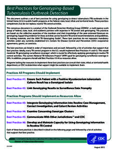 Best Practices for Genotyping-Based Tuberculosis Outbreak Detection This document outlines a set of best practices for using genotyping to detect tuberculosis (TB) outbreaks in the United States (U.S.) in public health p