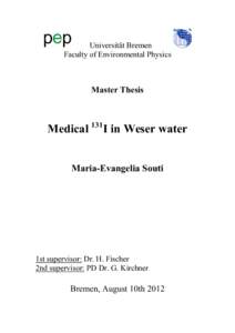 Universität Bremen Faculty of Environmental Physics Master Thesis  Medical 131I in Weser water