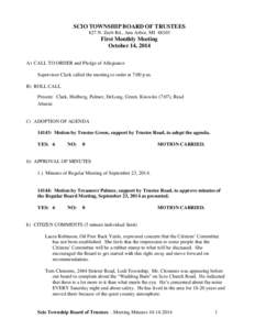 SCIO TOWNSHIP BOARD OF TRUSTEES 827 N. Zeeb Rd., Ann Arbor, MI[removed]First Monthly Meeting October 14, 2014 A) CALL TO ORDER and Pledge of Allegiance