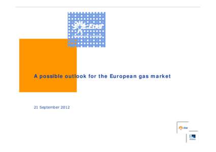 Microsoft PowerPointA possible outlook for the European gas market_21Sept2012 by M Arcelli (Enel).pptx