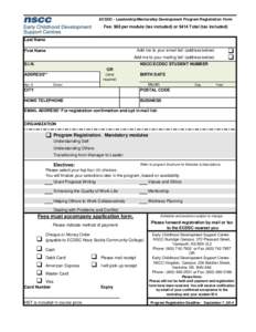 ECSDC - Leadership/Mentorship Development Program Registration Form  Fee: $69 per module (tax included) or $414 Total (tax included) Last Name  q