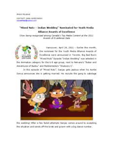 PRESS RELEASE CONTACT: SARA SEPIDZADEH  “Mixed Nutz – Indian Wedding” Nominated for Youth Media Alliance Awards of Excellence