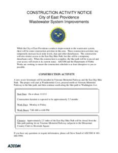 CONSTRUCTION ACTIVITY NOTICE City of East Providence Wastewater System Improvements While the City of East Providence conducts improvement to the wastewater system, there will be some construction activities in this area