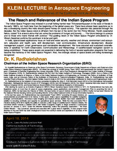 KLEIN LECTURE in Aerospace Engineering Graduate Aerospace Laboratories of the California Institute of Technology The Reach and Relevance of the Indian Space Program The Indian Space Program was initiated in a small fishi