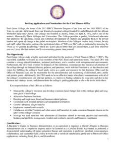 Inviting Applications and Nominations for the Chief Finance Office Paul Quinn College, the home of the 2013 HBCU Business Program of the Year and the 2011 HBCU of the Year, is a private, faith-based, four-year liberal ar