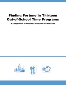Finding Fortune in Thirteen Out-of-School Time Programs A Compendium of Education Programs and Practices About the Publisher The American Youth Policy Forum (AYPF) is a non-profit professional development organization