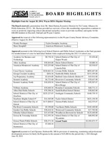 BOARD HIGHLIGHTS Highlights from the August 20, 2014, Wayne RESA Regular Meeting. The Board received a presentation from Mr. Mark Burton, Executive Director for Tri County Alliance for Public Education (TCA). Mr. Burton 