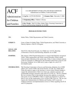 Administration of federal assistance in the United States / Alabama people / Adivasi / Asia / Indian society / Adoption in the United States / Fostering Connections to Success and Increasing Adoptions Act / United States federal legislation