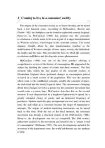 2 Coming to live in a consumer society The origins of the consumer society as we know it today can be traced back a few hundred years. According to McKendrick, Brewer and