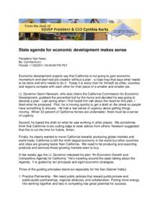 State agenda for economic development makes sense Pasadena Star News By: Cynthia Kurtz Posted: [removed]:49:09 PM PST  Economic development experts say that California is not going to gain economic