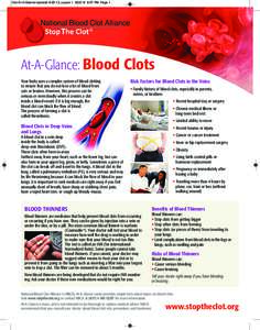 Clot At-A-Glance Updated 9-20-12_Layout[removed]:07 PM Page 1  At-A-Glance: Blood Clots Your body uses a complex system of blood clotting to ensure that you do not lose a lot of blood from cuts or bruises. However, th