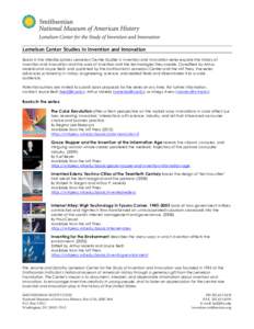 Lemelson Center Studies in Invention and Innovation Books in the interdisciplinary Lemelson Center Studies in Invention and Innovation series explore the history of invention and innovation and the work of inventors and 