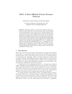 MP3: A More Efficient Private Presence Protocol Rahul Parhi, Michael Schliep, and Nicholas Hopper University of Minnesota, Minneapolis, MN, USA {parhi003,schli116,hoppernj}@umn.edu