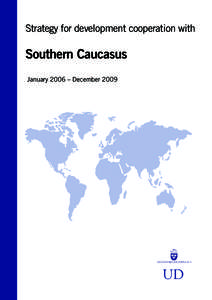 Strategy for development cooperation with  Southern Caucasus January 2006 – December[removed]UD