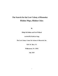 The Search for the Lost Colony of Roanoke: Hidden Maps, Hidden Cities By Philip McMullan and Fred Willard Assisted By Kathryn Sugg