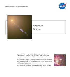 National Aeronautics and Space Administration  Galactic Jets Eric Perlman  Taken from: Hubble 2006 Science Year in Review