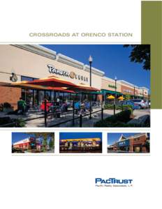 CROSSROADS AT ORENCO STATION  CROSSROADS AT ORENCO STATION Just 20 minutes west of downtown Portland, Crossroads at Orenco Station is a neighborhood shopping center in Hillsboro, Oregon. Situated onacres, the cen