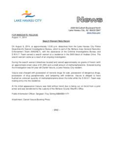 2330 McCulloch Boulevard North Lake Havasu City, AZ[removed]www.lhcaz.gov FOR IMMEDIATE RELEASE August 11, 2014 Search Warrant Nets Heroin
