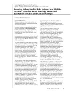 Improving Urban Population Health Systems C ENTER FOR SUSTAINABLE URBAN DEVELOPMENT | J ULY 15-20, 2007 Evolving Urban Health Risks in Low- and MiddleIncome Countries: From Housing, Water and Sanitation to Cities and Cli