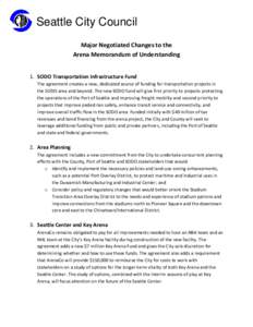 Seattle City Council Major Negotiated Changes to the Arena Memorandum of Understanding 1. SODO Transportation Infrastructure Fund The agreement creates a new, dedicated source of funding for transportation projects in th