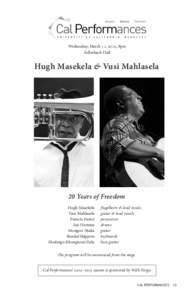 Wednesday, March 11, 2015, 8pm Zellerbach Hall Hugh Masekela & Vusi Mahlasela  20 Years of Freedom