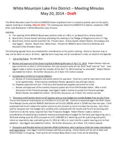 White Mountain Lake Fire District – Meeting Minutes May 20, [removed]Draft The White Mountain Lake Fire District (WMLFD) Governing Board met in a properly posted, open to the public, regular meeting on Tuesday, May 20, 2