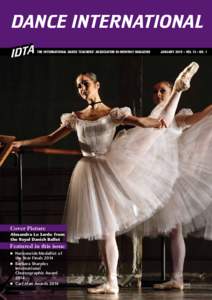 DANCE INTERNATIONAL THE INTERNATIONAL DANCE TEACHERS’ ASSOCIATION BI-MONTHLY MAGAZINE Cover Picture Alexandra Lo Sardo from the Royal Danish Ballet