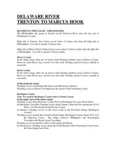 DELAWARE RIVER TRENTON TO MARCUS HOOK REFERENCE TIDE GAUGE - PHILADELPHIA The Philadelphia tide gauge is located on the Delaware River near the east end of Washington Avenue. High tide at Trenton, New Jersey occurs about