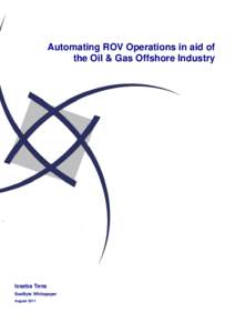 Automating ROV Operations in aid of the Oil & Gas Offshore Industry Ioseba Tena SeeByte Whitepaper August 2011