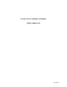 WAYNE COUNTY AIRPORT AUTHORITY ETHICS ORDINANCE Detroit 406601_6  WAYNE COUNTY AIRPORT AUTHORITY