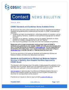 June 23, 2014  CDSBC Standards and Guidelines Series Available Online All new practice documents will be published under the banner “Standards and Guidelines.” Standards and guidelines inform practitioners and the pu