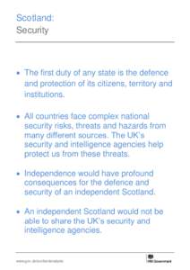 Scotland: Security  The first duty of any state is the defence and protection of its citizens, territory and institutions.