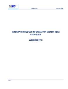 Worksheet II  IBIS User Guide INTEGRATED BUDGET INFORMATION SYSTEM (IBIS) USER GUIDE