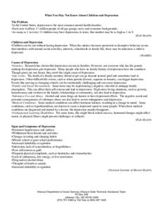 Abnormal psychology / Major depressive disorder / Depression / Mental health / Mental disorder / Suicide / Alcoholism / Child depression / Postpartum depression / Psychiatry / Mood disorders / Mind