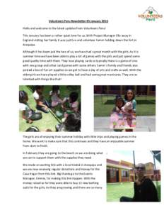 Volunteers Peru Newsletter #5 January 2015 Hello and welcome to the latest updates from Volunteers Peru! This January has been a rather quiet time for us. With Project Manager Ella away in England visiting her family it 