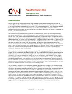 Report for March 2015 Issued March 31, 2015 National Association of Credit Management Combined Sectors We now know that the readings of last month were not a fluke or some temporary aberration that could be