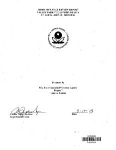 Third Five-Year Review Report Valley Park TCE Superfund Site, St. Louis County, Missouri